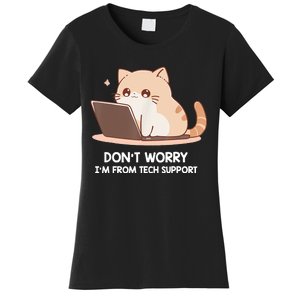 Cat DonT Worry IM From Tech Support Women's T-Shirt