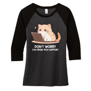 Cat DonT Worry IM From Tech Support Women's Tri-Blend 3/4-Sleeve Raglan Shirt