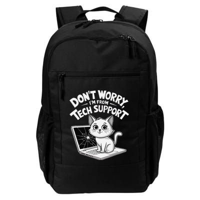 Cat DonT Worry IM From Tech Support Funny .Png Daily Commute Backpack