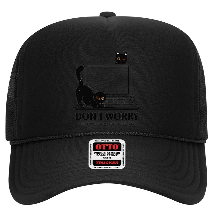 Cat DonT Worry IM From Tech Support Trucker Hat