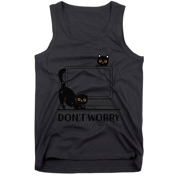 Cat DonT Worry IM From Tech Support Tank Top