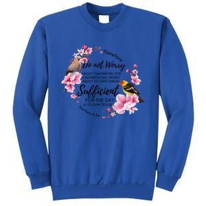 Christian Don't Worry About Tomorrow Bible Verse Religious Funny Gift Sweatshirt