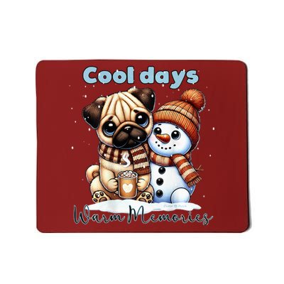 Cool Days Warm Memories Pug And Snowman Friend Share Cocoa Mousepad