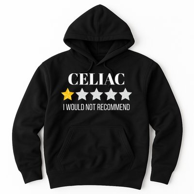 Celiac Disease Would Not Recommend Celiac Hoodie