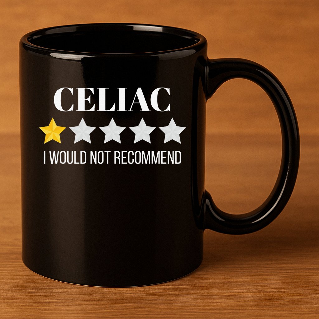 Celiac Disease Would Not Recommend Celiac 11oz C Handle Ceramic Mug