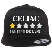 Celiac Disease Would Not Recommend Celiac Flat Bill Trucker Hat