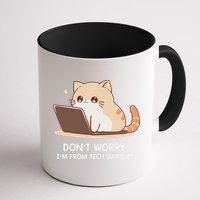 Cat DonT Worry IM From Tech Support Mug