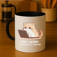 Cat DonT Worry IM From Tech Support Mug