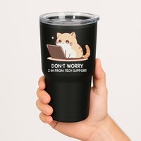 Cat DonT Worry IM From Tech Support Tumbler