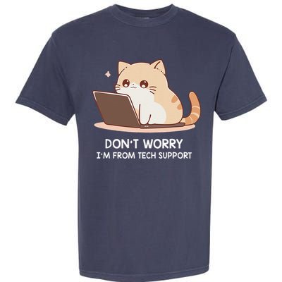 Cat DonT Worry IM From Tech Support Garment-Dyed Heavyweight T-Shirt