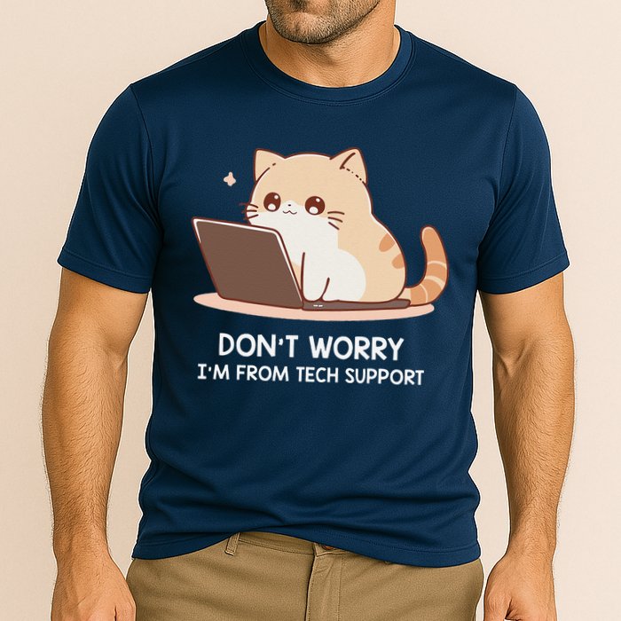 Cat DonT Worry IM From Tech Support Performance Shirt