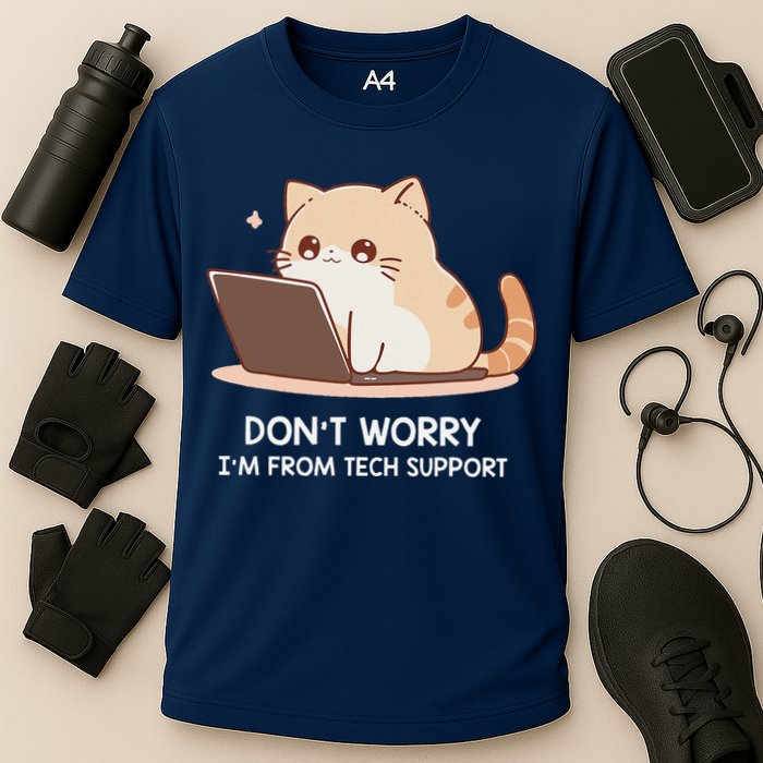 Cat DonT Worry IM From Tech Support Performance Shirt