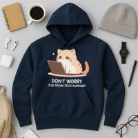 Cat DonT Worry IM From Tech Support Hoodie