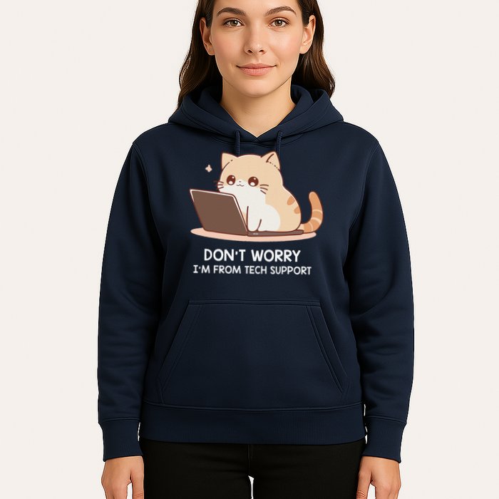Cat DonT Worry IM From Tech Support Hoodie