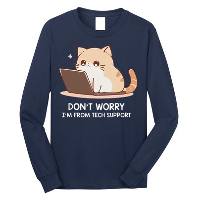 Cat DonT Worry IM From Tech Support Long Sleeve Shirt