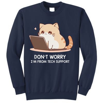 Cat DonT Worry IM From Tech Support Sweatshirt