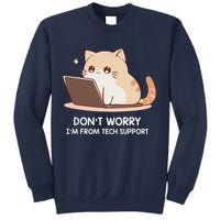 Cat DonT Worry IM From Tech Support Sweatshirt