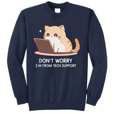 Cat DonT Worry IM From Tech Support Sweatshirt