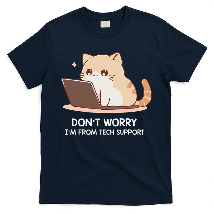 Cat DonT Worry IM From Tech Support T-Shirt
