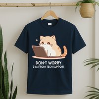 Cat DonT Worry IM From Tech Support T-Shirt