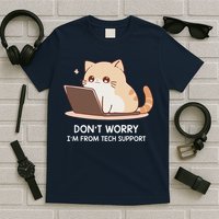 Cat DonT Worry IM From Tech Support T-Shirt