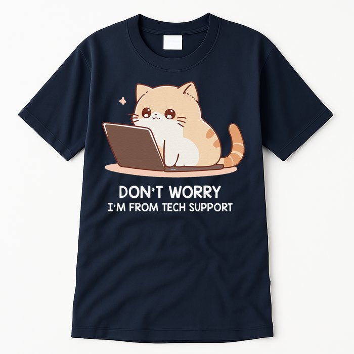 Cat DonT Worry IM From Tech Support Tall T-Shirt
