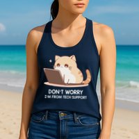 Cat DonT Worry IM From Tech Support Womens Tank Top