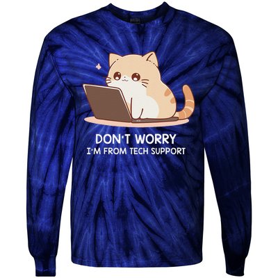 Cat DonT Worry IM From Tech Support Tie-Dye Long Sleeve Shirt