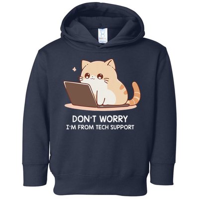 Cat DonT Worry IM From Tech Support Toddler Hoodie