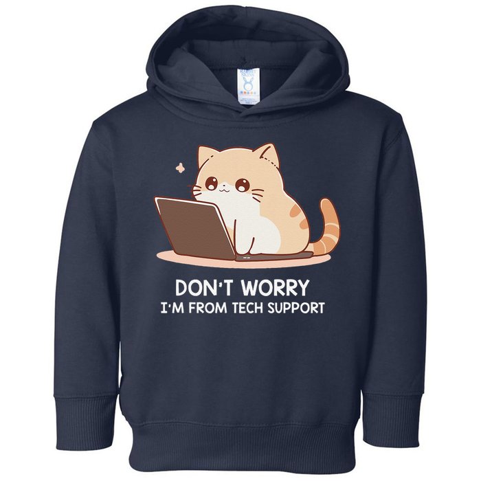 Cat DonT Worry IM From Tech Support Toddler Hoodie