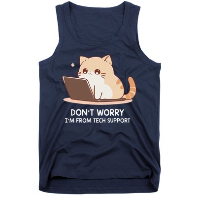 Cat DonT Worry IM From Tech Support Tank Top