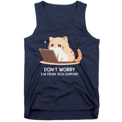 Cat DonT Worry IM From Tech Support Tank Top