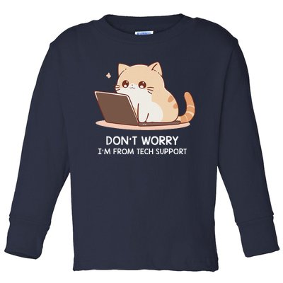 Cat DonT Worry IM From Tech Support Toddler Long Sleeve Shirt