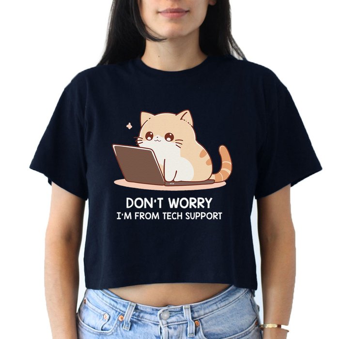 Cat DonT Worry IM From Tech Support Crop Top