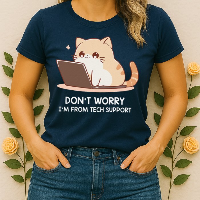 Cat DonT Worry IM From Tech Support Womens T-Shirt