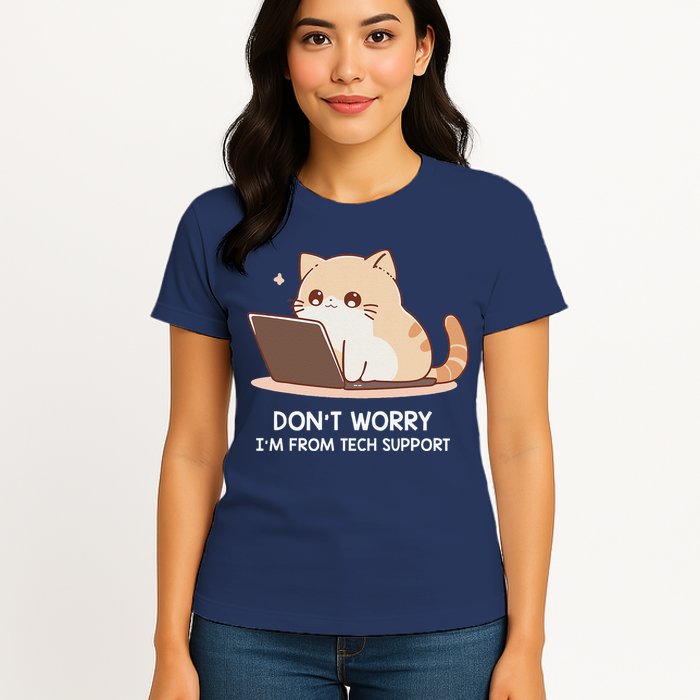 Cat DonT Worry IM From Tech Support Womens T-Shirt
