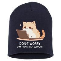 Cat DonT Worry IM From Tech Support Short Acrylic Beanie