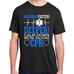 Calm Down We're Talking CPR EMT EMS Health Care Paramedic Adult ChromaSoft Performance T-Shirt