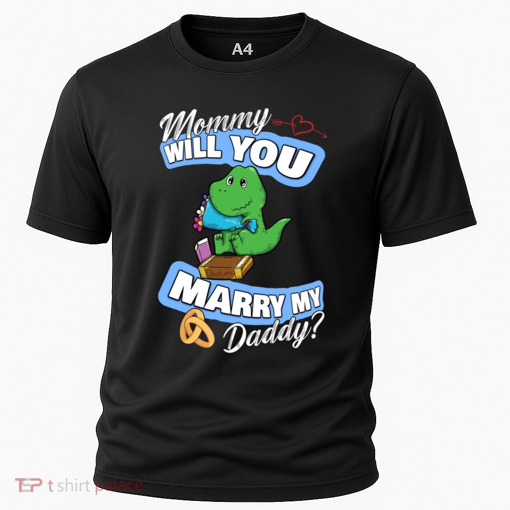 Cute Dino Wedding Offer Mommy Will You Marry My Daddy Funny Gift Performance Shirt