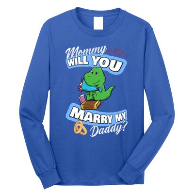 Cute Dino Wedding Offer Mommy Will You Marry My Daddy Funny Gift Long Sleeve Shirt