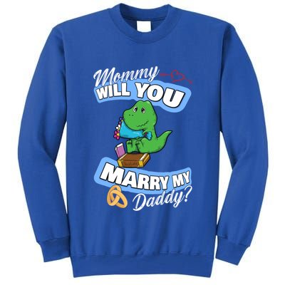 Cute Dino Wedding Offer Mommy Will You Marry My Daddy Funny Gift Tall Sweatshirt