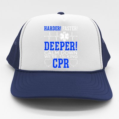 Calm Down WeRe Talking Cpr Trucker Hat