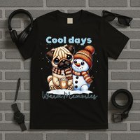 Cool Days Warm Memories Pug And Snowman Friend Share Cocoa T-Shirt