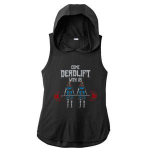 Come Deadlift With Us Weightlifting Bodybuilding Gym Fitness Ladies PosiCharge Tri-Blend Wicking Draft Hoodie Tank