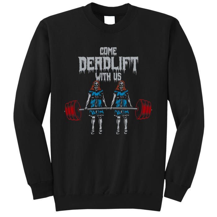 Come Deadlift With Us Weightlifting Bodybuilding Gym Fitness Sweatshirt