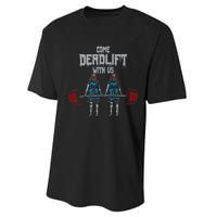 Come Deadlift With Us Weightlifting Bodybuilding Gym Fitness Performance Sprint T-Shirt