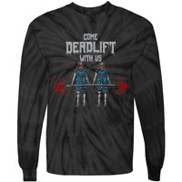 Come Deadlift With Us Weightlifting Bodybuilding Gym Fitness Tie-Dye Long Sleeve Shirt