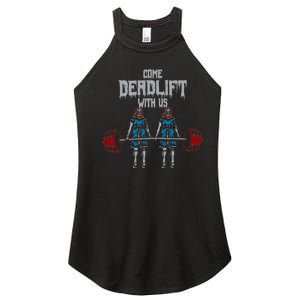 Come Deadlift With Us Weightlifting Bodybuilding Gym Fitness Women's Perfect Tri Rocker Tank