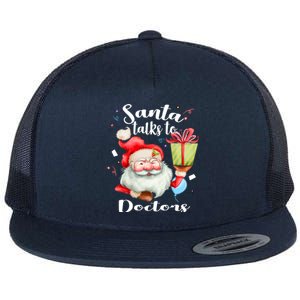 Cute Doctors Xmas Gift Santa Talks To Doctor Christmas Cool Gift Flat Bill Trucker Hat