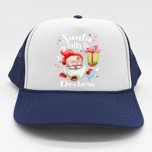 Cute Doctors Xmas Gift Santa Talks To Doctor Christmas Cool Gift Trucker Hat